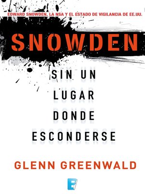 cover image of Snowden. Sin un lugar donde esconderse